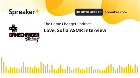 Love Sofia Asmr Interview Youtube