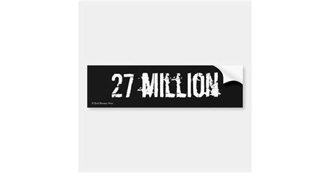 27 Million Bumper Sticker Zazzle