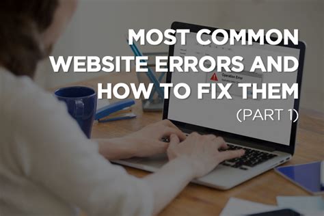 Most Common Website Errors And How To Fix Them Part Local SEO Search Inc