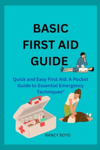 Basic First Aid Guide Quick And Easy First Aid A Pocket Guide To