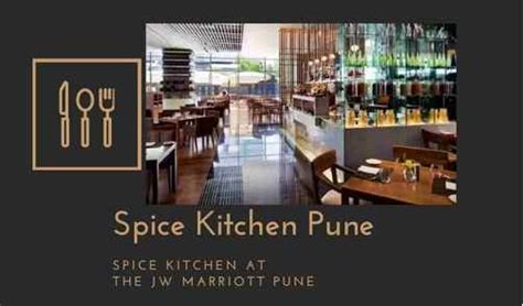Spice Kitchen Pune Spice Kitchen At The JW Marriott Pune
