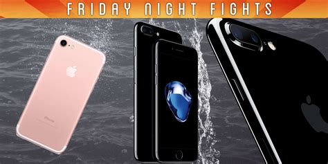 Is Iphone 7 Enough To Beat The Competition Friday Night Fights