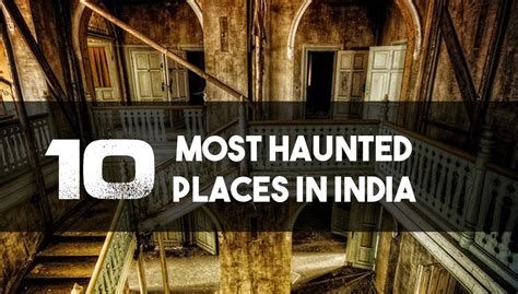 Ever Seen 10 Most Haunted Places In India You Dare To Visit Them Aaj