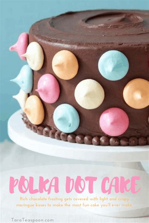 Polka Dot Cake With Meringue Kisses Tara Teaspoon