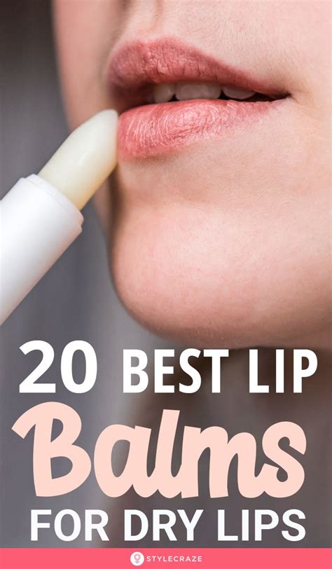 Best Moisturizing Lip Balm Best Lip Moisturizer Best Lip Balm Dry
