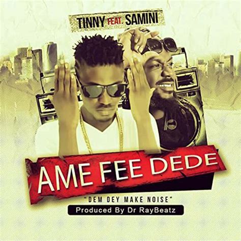 Reproducir Ame Fee Dede Feat Samini De Tinny Feat Samini En Amazon Music