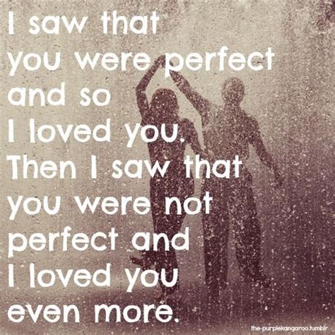 Nice Wedding Quotes I Saw That You Were Perfect And So I Loved You