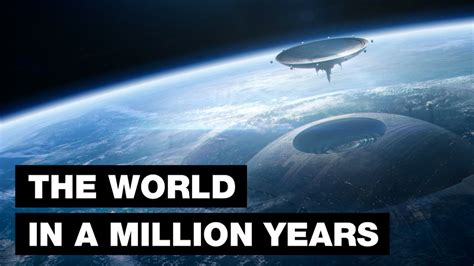 The World In A Million Years Top 7 Future Technologies