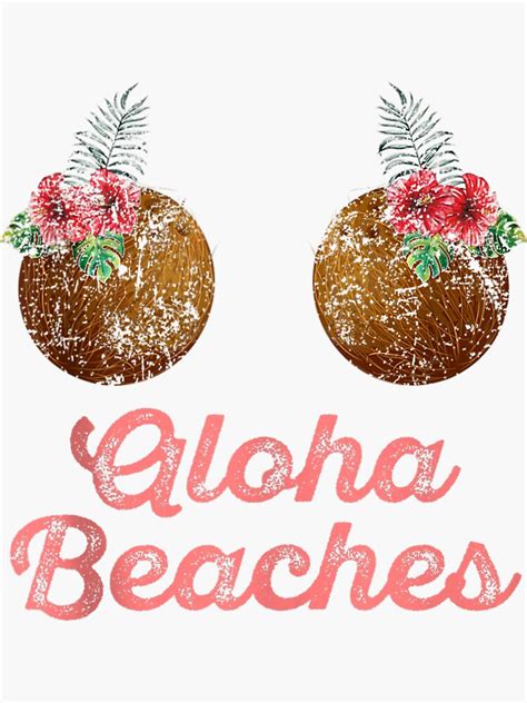 Coconut Bra Flower Boobs Hawaii Aloha Beaches Funny Sticker For Sale