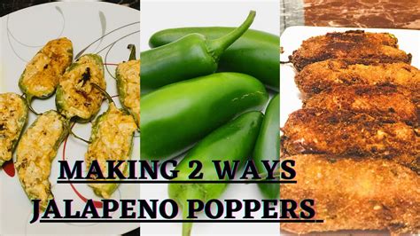 Jalapeño Poppers Make In 2 Ways How To Make Jalapeño Poppers Youtube