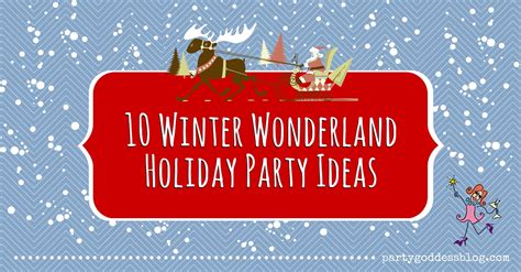 10 Winter Wonderland Holiday Party Ideas