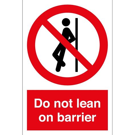 Do Not Lean On Barrier Signs From Key Signs Uk