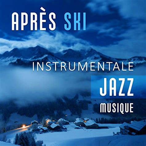 Amazon Music Smooth Jazz Dhiverのaprès Ski Instrumentale Jazz