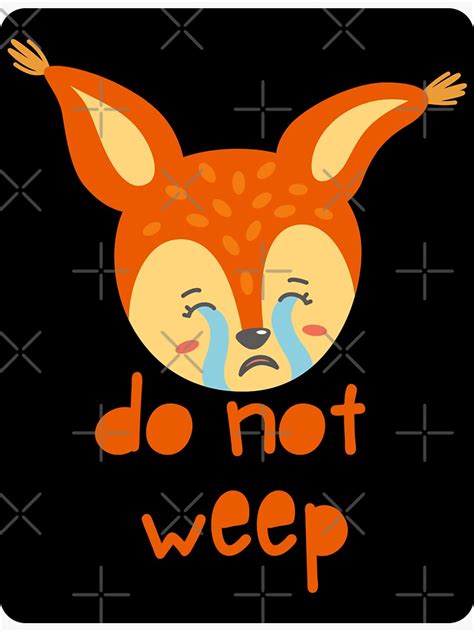 Do Not Weep Crying Fox Sticker For Sale By Comicsorama Redbubble