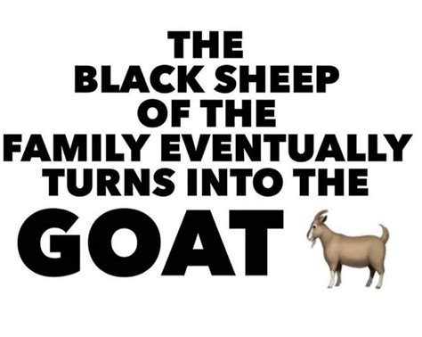 Find the best black sheep quotes, sayings and quotations on picturequotes.com. Pin by Bryan Langsdorf on Sayings in 2020 | Black sheep of the family, Sayings, Black sheep