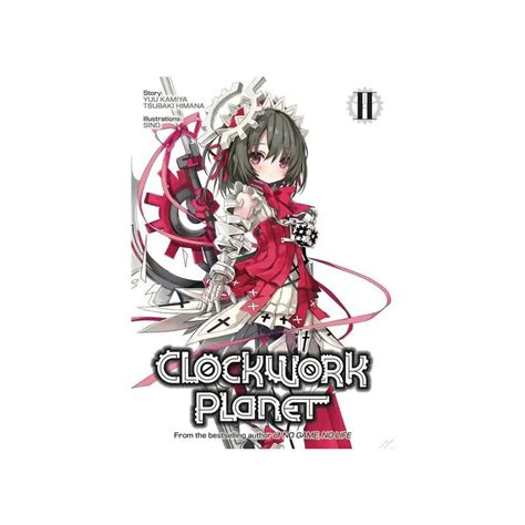 Clockwork Planet Light Novel Vol 02