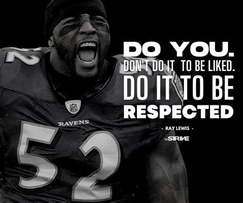 52 Hard Hitting Ray Lewis Quotes To Inspire Your Greatness The Strive