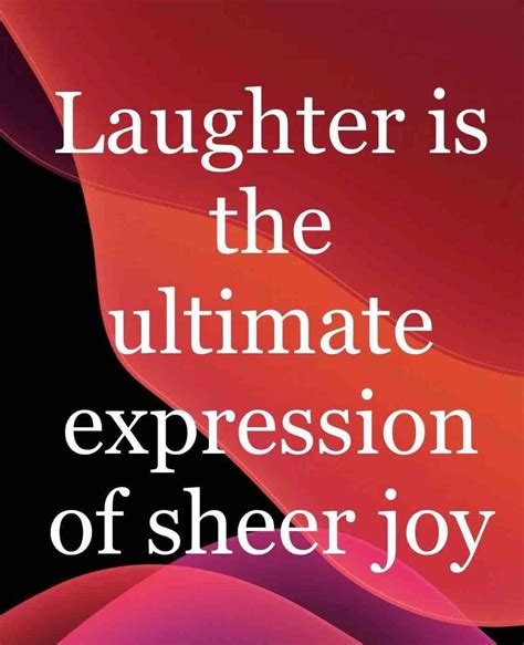 160 Laughter Quotes That Will Make You Want To Laugh More Quotecc