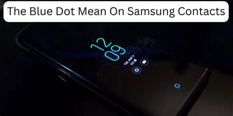 What Does The Blue Dot Mean On Samsung Contacts In 2024