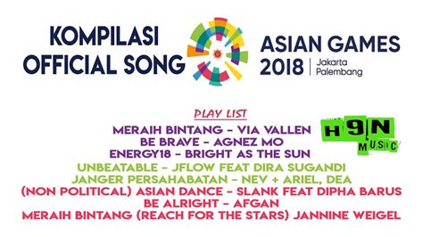 Official Song Asian Games 2018 Full Album Lagu Indonesia Terbaru Youtube
