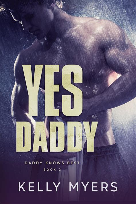 Get Your Free Copy Of Yes Daddy By Kelly Myers Booksprout
