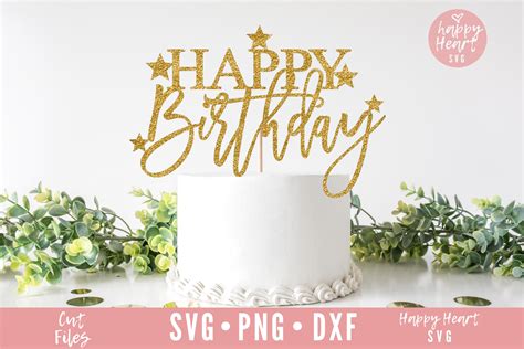 Cake Topper SVG - Happy Birthday Cake Topper SVG (1019846) | Cut Files