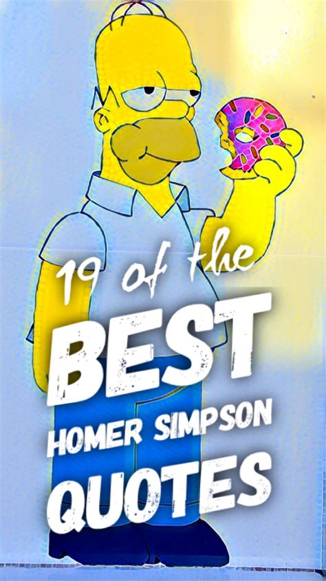 Homer Simpson Best Homer Simpson Quotes Homer Simpson Quotes Archives