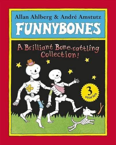 Funnybones By Janet And Allan Ahlberg · Story Snug Funnybones Bones