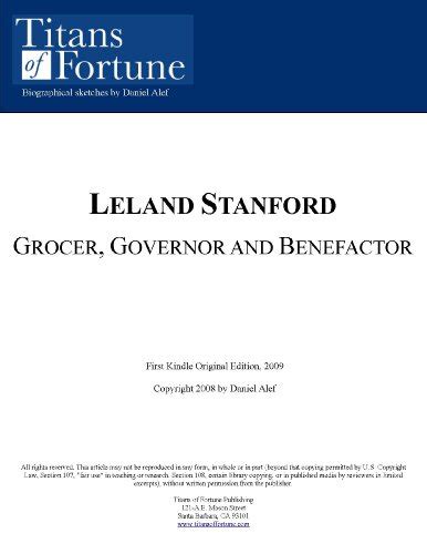 Leland Stanford Grocer Governor And Benefactor By Daniel Alef Goodreads