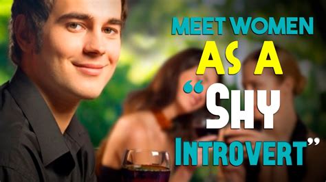 How To Meet Girls Being A “shy Introvert” Displaying “quiet Confidence