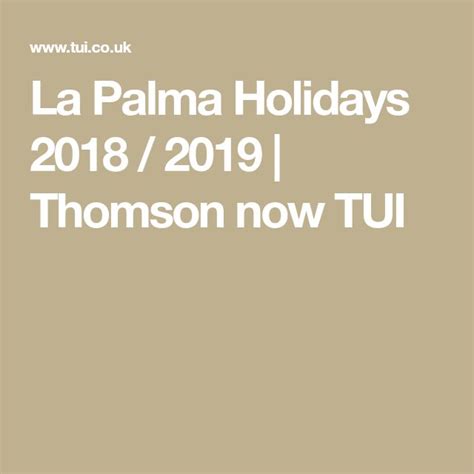 La Palma Holidays 2018 2019 Thomson Now Tui La Palma Holiday Tui