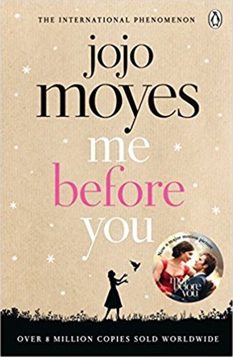 Even beyond the damaged hero, though, me before you functions as a romance because it's about two people falling in love, and becoming more complete, and more moyes has now written a sequel, after you. bol.com | Me Before You, Jojo Moyes | 9780718157838 | Boeken