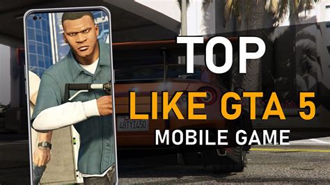 Top Mobile Game Like Gta Android And Ios Youtube