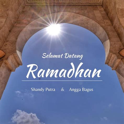 Selamat Datang Ramadhan Song And Lyrics By Shandy Putra Angga Bagus