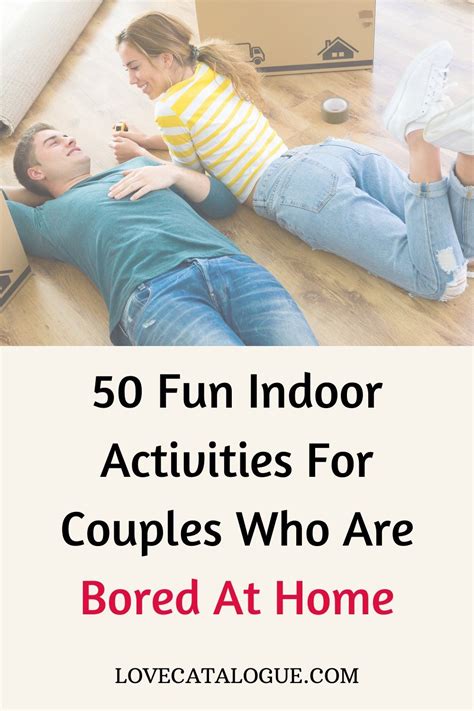 50 Fun Indoor Activities For Couples Who Are Bored At Home Fun Couple Activities Fun Indoor