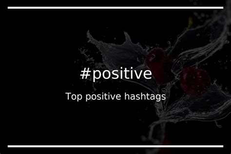 Top Positive Hashtags Positive Hashtagmenow Com