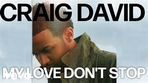 Craig David My Love Dont Stop Official Audio Youtube