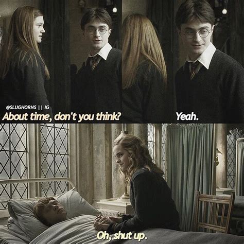 Oh Shut Up Harry And Ginny Ron And Hermione Harry Potter Facts Harry Potter Quotes Harry