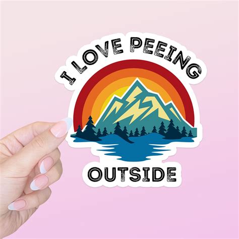 I Love Peeing Outside Sticker Camping Sticker Funny Sticker Etsy