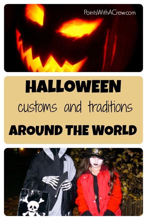 Halloween Around The World Customs Traditions And History