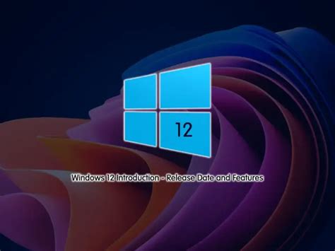 Windows 12 Introduction Release Date And Features Orcacore