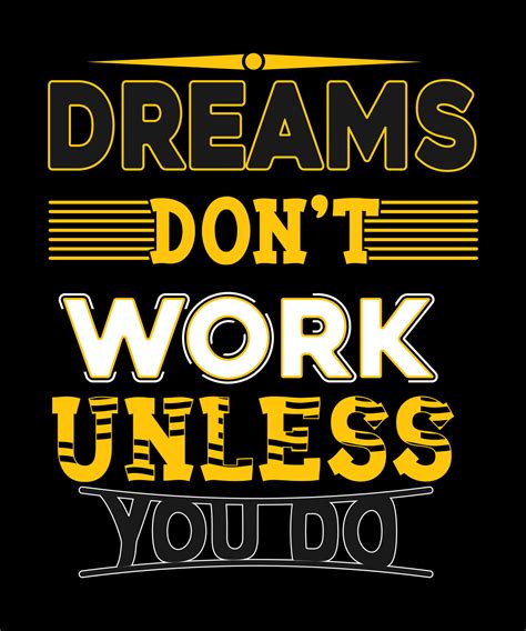 Motivational Quotes Dreams Dont Work Unless You Do 16136041 Vector Art