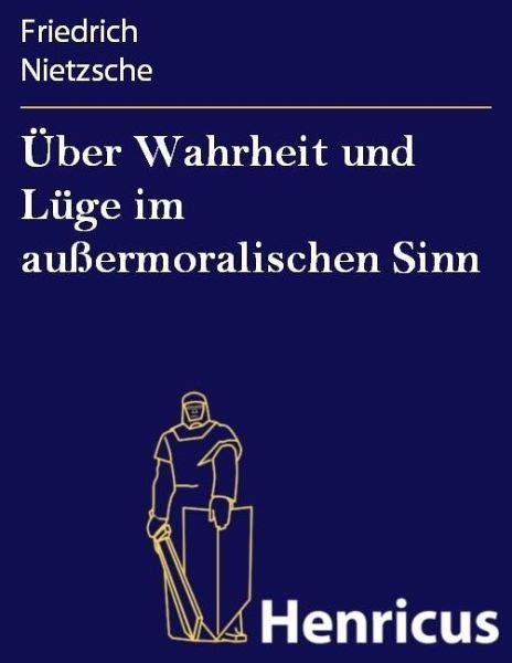 Über Wahrheit Und Lüge Im Außermoralischen Sinn Ebook Epub Von