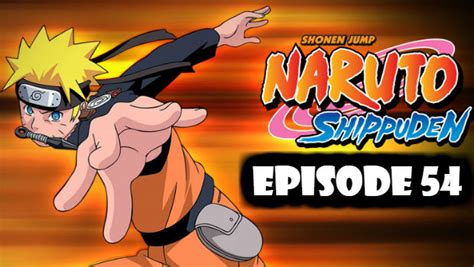 Naruto Shippuden Episode 54 English Dubbed Watch Online Naruto