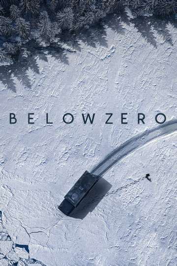Released in 2021, below zero is a grim and intense crime thriller whose twisty action recalls everything from john carpenter's classic siege thriller assault on precinct 13 to the underrated 2009 psychological thriller law abiding citizen. Below Zero (2021) - Movie | Moviefone