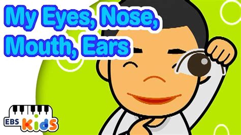 Ebs Kids Song My Eyes Nose Mouth Ears Youtube In 2022 Kids