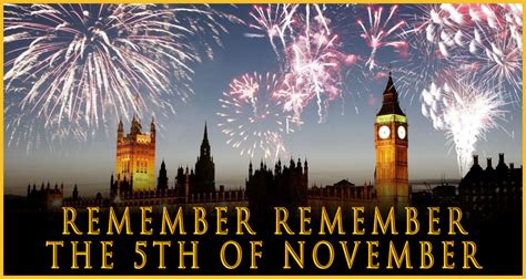Remember Remember The 5th Of November This Wonderful Time Of Year