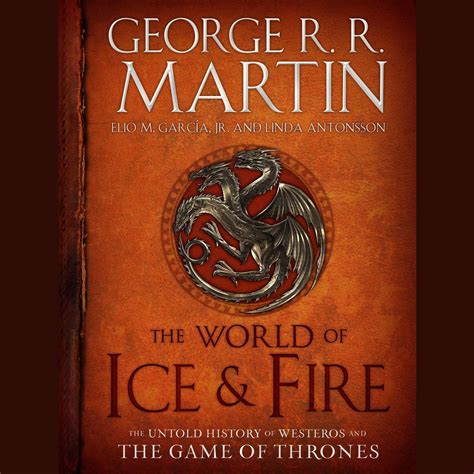 The World of Ice & Fire - Audiobook | Listen Instantly!