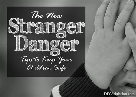 The New Stranger Danger Diy Adulation Stranger Danger Stranger