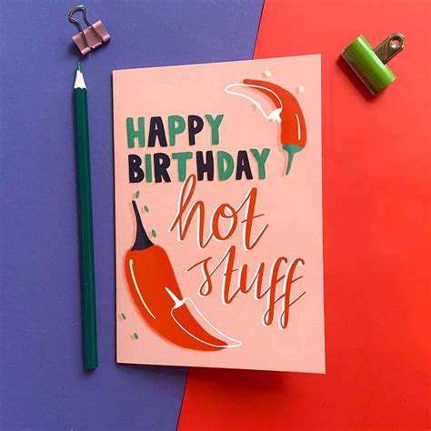 Happy Birthday Hot Stuff Sexy Birthday Card Greeting Card From Pheasant Plucker